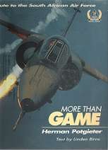 More Than Game, A Salute to the South African Air Force by Herman Potgieter **SIGNED COPY**
