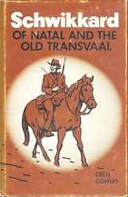 Schwikkard of Natal and the Old Transvaal by Cecil Cowley