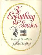 To Everything Its Season,The Story Of A Game Reserve by Gillian Rattray