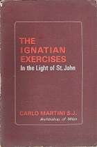 The Ignatian Exercises, In Light Of ST. John by Carlo Martini S.J.