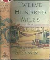 Twelve Hundred Miles In A Waggon by Alice Balfour **Limited Edition nbr 314 /1500**