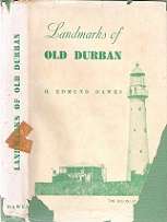 Landmarks Of Old Durban by H. Edmund Dawes