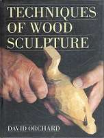 Techniques Of Wood Sculpture by David Orchard