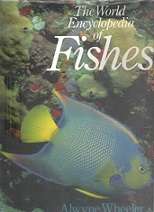 The World Encyclopedia of Fishes by Alwyne Wheeler