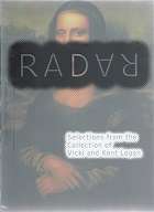 Radar , Selections From The Collection Of Vicki And Kent Logan