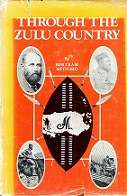 Through The Zulu Country by Bertram Mitford, Limited Edition nbr 522/1000