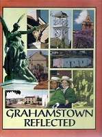 Grahamstown Reflected by Emily o` Meara, Duncan Greaves & Lyn Tyler