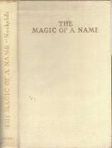 The Magic Of A Name by Harold Nockolds