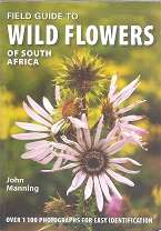 Field Guide To Wild Flowers Of South Africa by John Manning