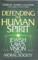 Defending The Human Spirit, by Rabbi Dr. Warren Goldstein