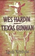 Wes Hardin Texas Gunman by Lewis Nordyke