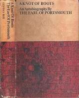 A Knot Of  Roots, An Autobiography by The Earl Of Portsmouth** SIGNED COPY