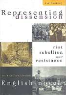 Representing Dissension, Riot, Rebellion And Resistance by J A Kearney SIGNED COPY