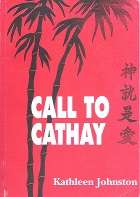 Call To Cathay by Kathleen Johnston