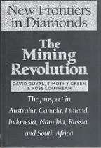 New Frontiers in Diamonds: The Mining Revolution by D Duval, T Green, and R Louthean - SIGNED COPY