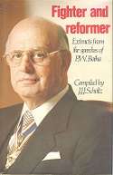 Fighter And Reformer, Extracts From The Speeches Of P.W. Botha **SIGNED BY P W BOTHA**
