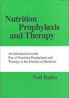 Nutrition Prophylaxis And Therapy by Neil Bailey