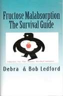 Fructose Malabsorption, The Survival Guide by Debra and Bob Ledford