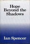 Hope Beyond The Shadows by Ian Spencer