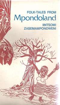 Folk Tales from Mpondoland , IIntsomi Zasemampondweni  by J V Cantrell