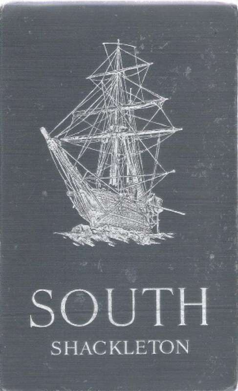 South  -Shackleton's last Expedition 1914 -- 1917 -By Sir Ernest Shackleton C.V.O