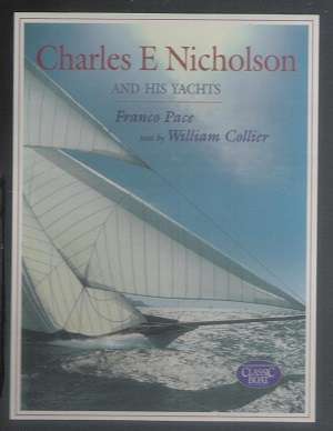Charles E. Nicholson and his Yachts - By: Franco Pace-text By: William Collier