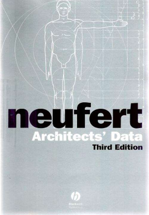Neufert Architects' Data By: Ernest and Peter Neufert **THIRD EDITION**