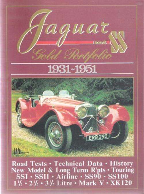 Jaguar and SS Gold Portfolio 1931 - 1951 By: R. M. Clarke