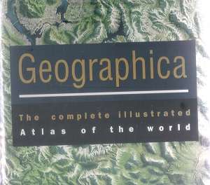 Geographica - The Complete Illustrated Atlas of the World, Published By: James Mills-Hicks