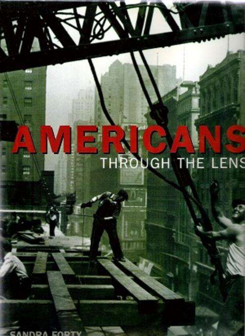 Americans Through the Lens By: Sandra Forty