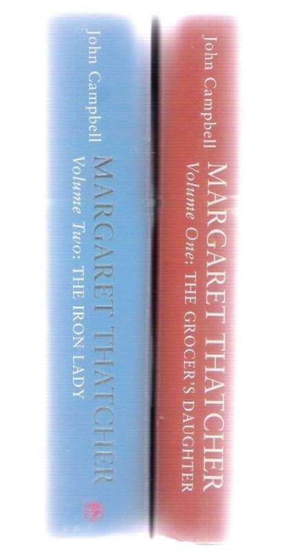 Margaret Thatcher 2 Volume Set By: John Campbell