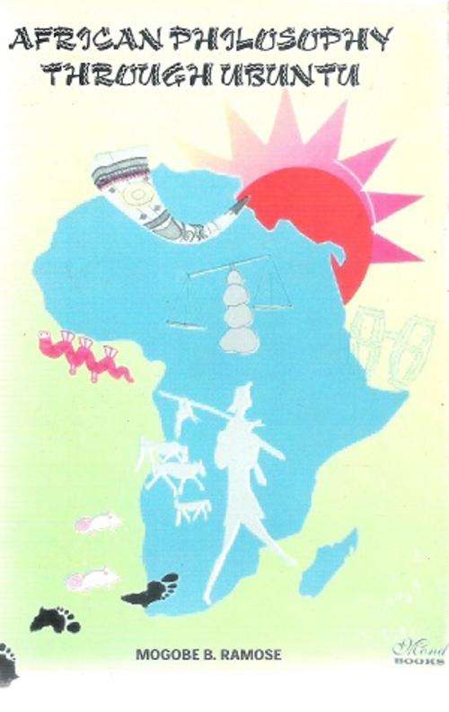 African Philosophy Through Ubuntu - By: Mogobe B. Ramose