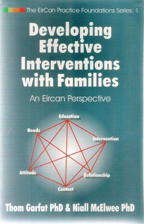 Developing Effective Interventions with Families -By: Thom Garfat & Niall McElwee