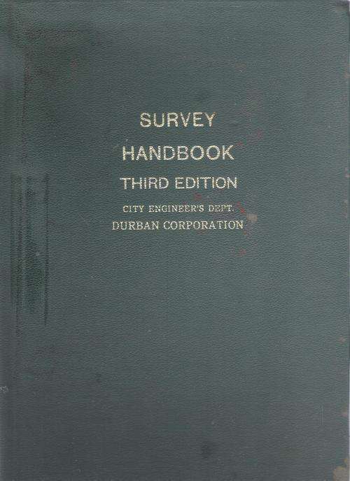 Survey handbook 3rd Edition - City Engineers Department - Durban Corporation
