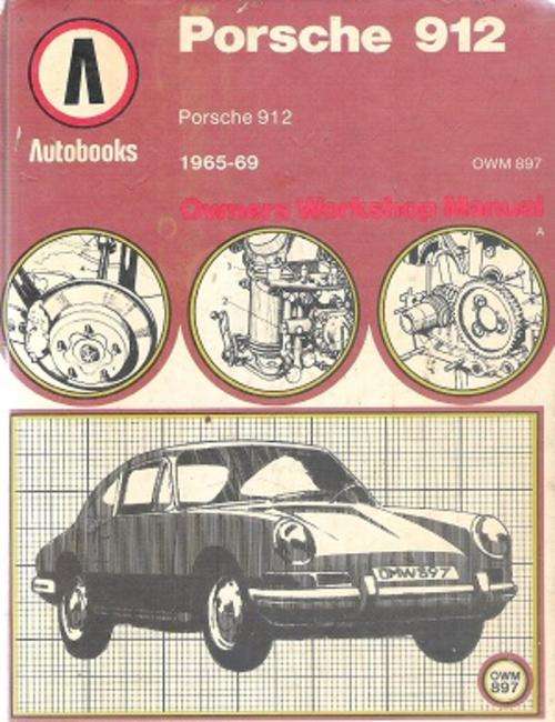 Porsche 912 1965 - 1969 Owners Workshop Manual  By: Autobooks