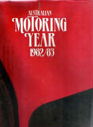 Australian Motoring Year 1982 - 1983 edited by Bill Tuckey