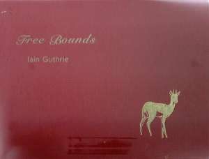 Free Bounds By: Iain Guthrie   ***Signed Copy***