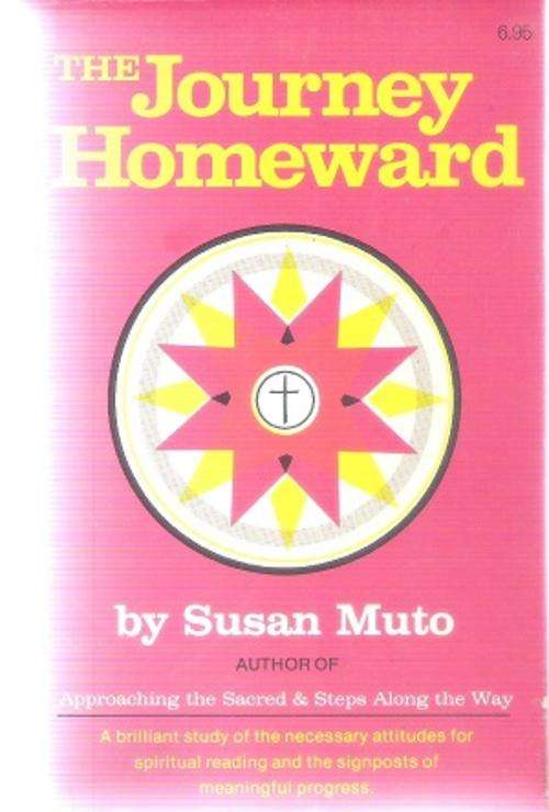 The Journey Homeward By: Susan Muto