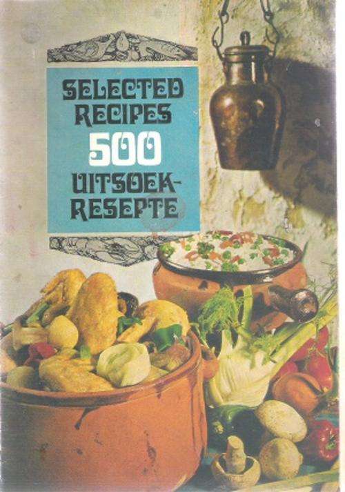 500 Selected Recipes By: Old Mutual