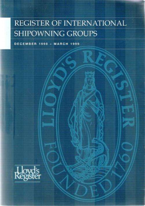 Lloyd`s Register of International Shipowning Groups December 1998 - March 1999