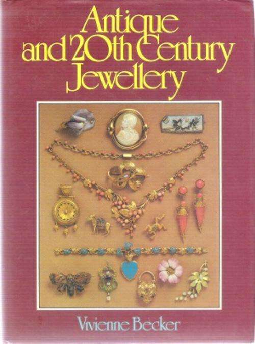 Antique and 20th Century Jewellery By: Vivienne Becker