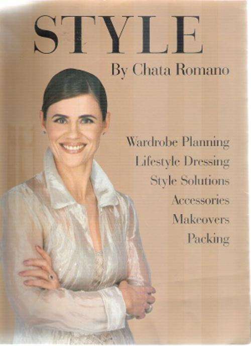 Style By: Chata Romano - Wardrobe Planning, Lifestyle Dressing, Style Solutions ****Signed Copy ***
