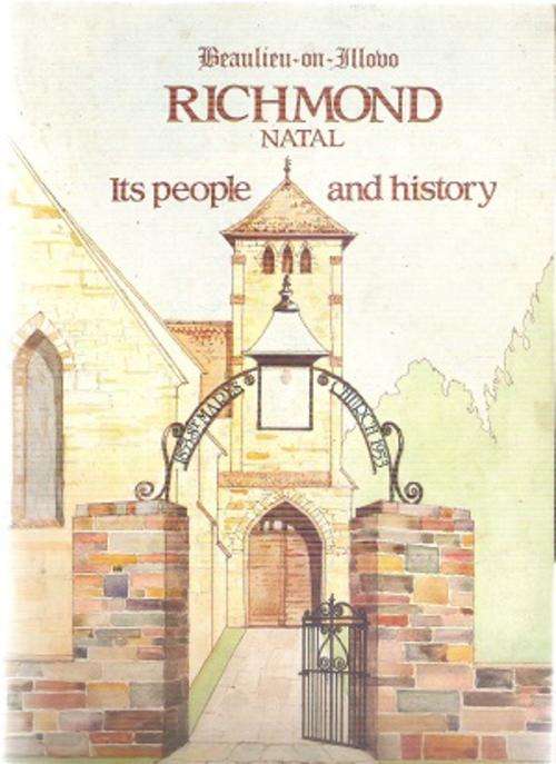 Richmond Natal - It`s People and History By: Charmain Coulson