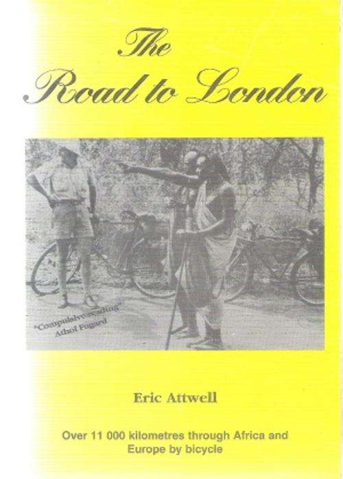 The Road to London By: Eric Attwell  ***SIGNED COPY***
