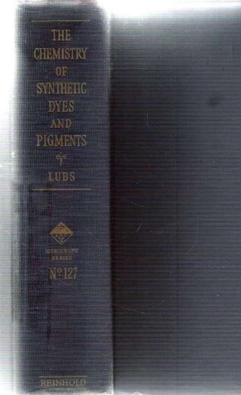 The Chemistry of Synthetic Dyes and Pigments - Edited By: H. A. Lubs