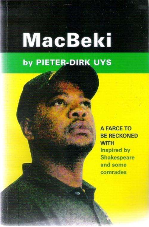 Macbeki - A farce to be Reckoned with By: Pieter-Dirk Uys ***** Signed Copy*****