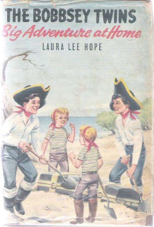 The Bobbsey Twins - Big Adventure at Home By: Laura Lee Hope