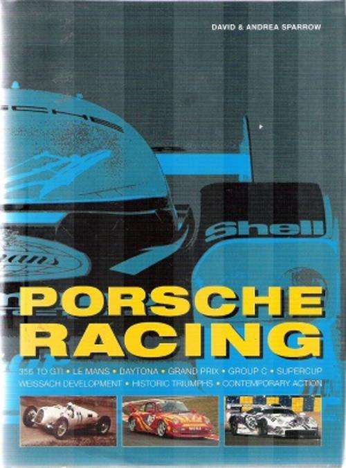 Porsche Racing By: David & Andrea Sparrow