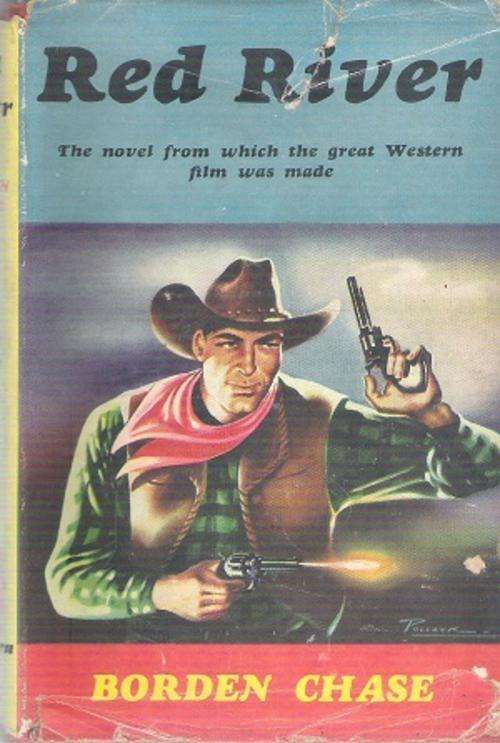 Red River By: Borden Chase **** Scarce Western Fiction ****