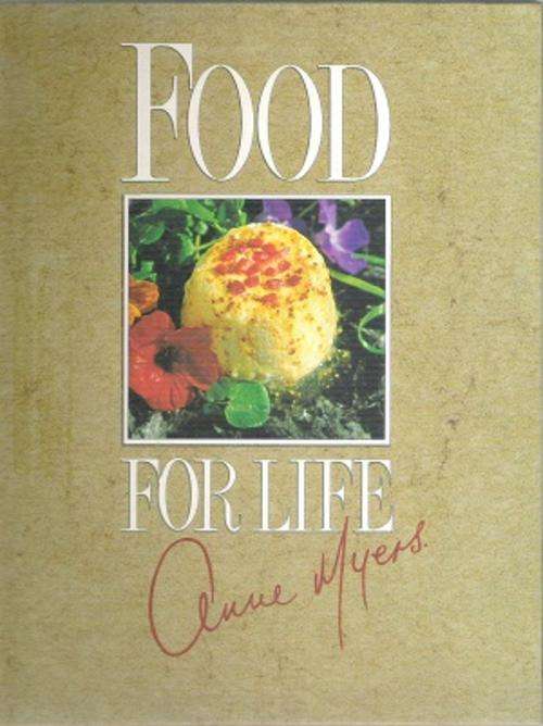 Food for Life By: Anne Myers